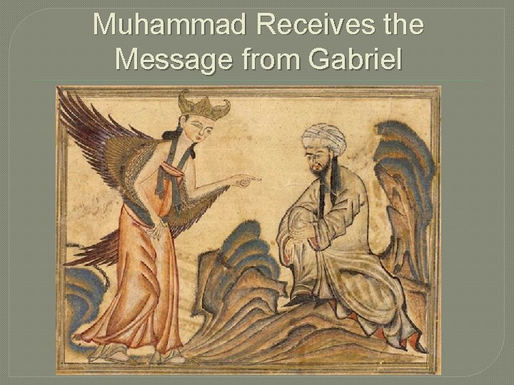 Muhammad Receives the Message from Gabriel 