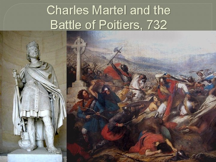 Charles Martel and the Battle of Poitiers, 732 