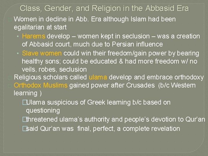 Class, Gender, and Religion in the Abbasid Era Women in decline in Abb. Era