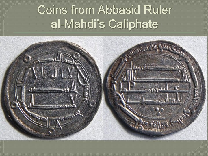 Coins from Abbasid Ruler al-Mahdi’s Caliphate 