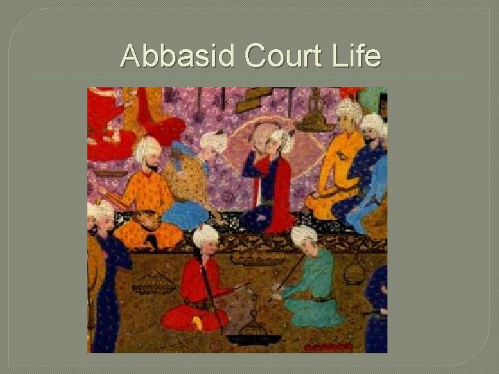 Abbasid Court Life 