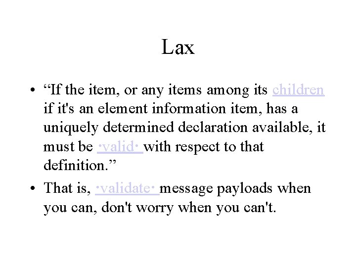 Lax • “If the item, or any items among its children if it's an