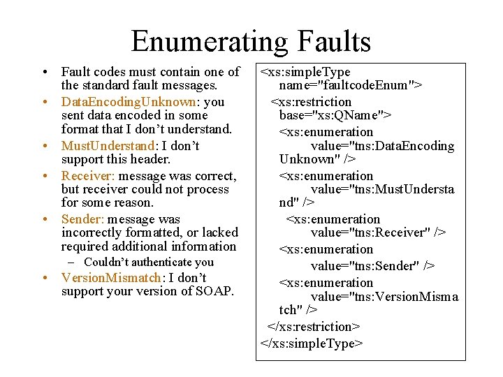 Enumerating Faults • Fault codes must contain one of the standard fault messages. •