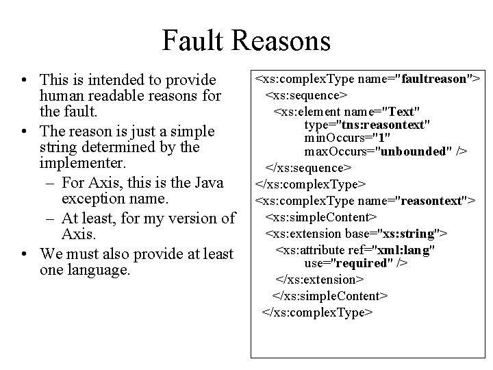Fault Reasons • This is intended to provide human readable reasons for the fault.
