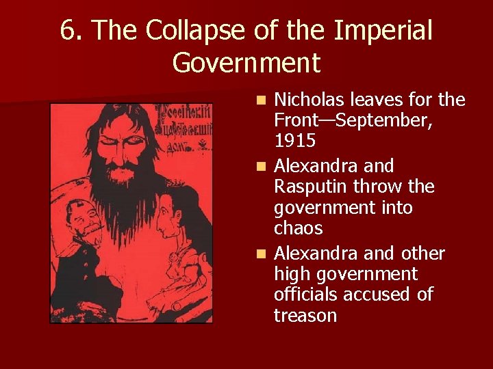 6. The Collapse of the Imperial Government Nicholas leaves for the Front—September, 1915 n