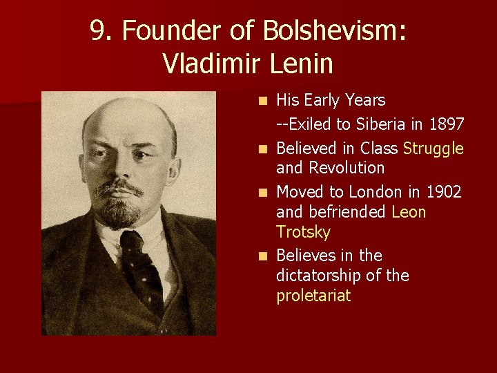 9. Founder of Bolshevism: Vladimir Lenin His Early Years --Exiled to Siberia in 1897