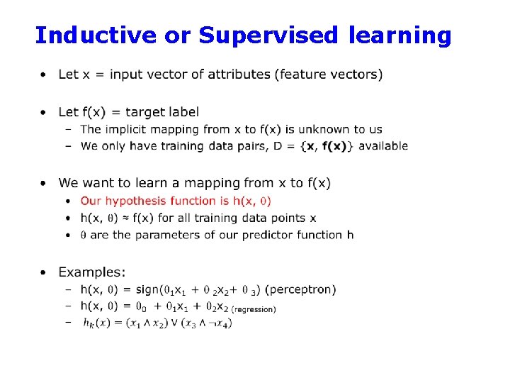 Inductive or Supervised learning 