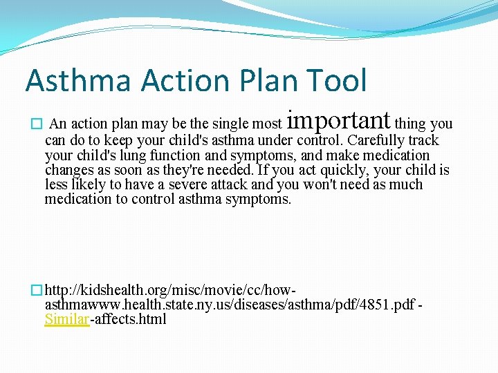 Asthma Action Plan Tool important � An action plan may be the single most Asthma Action Plan Tool important � An action plan may be the single most
