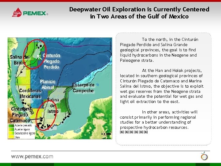 Deepwater Oil Exploration is Currently Centered in Two Areas of the Gulf of Mexico