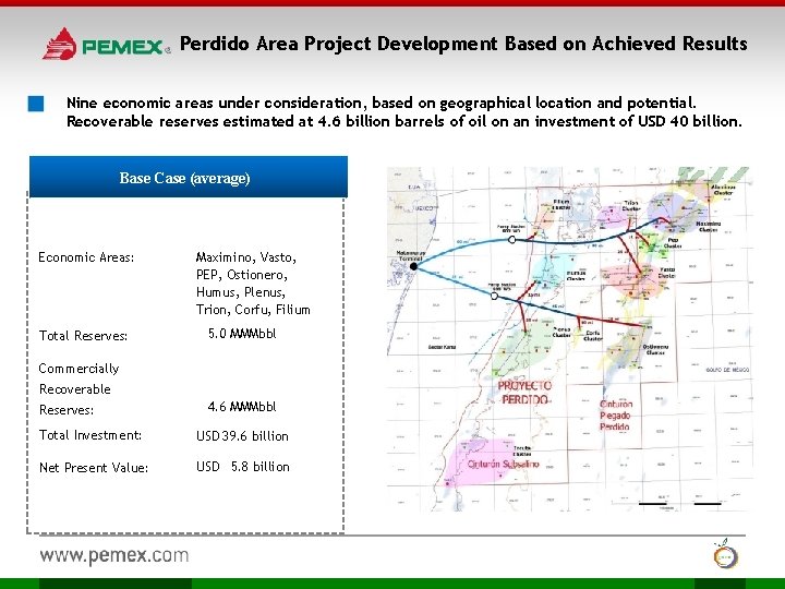 Perdido Area Project Development Based on Achieved Results Nine economic areas under consideration, based