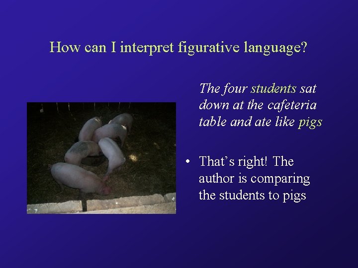 How can I interpret figurative language? The four students sat down at the cafeteria