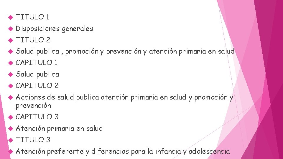  TITULO 1 Disposiciones generales TITULO 2 Salud publica , promoción y prevención y