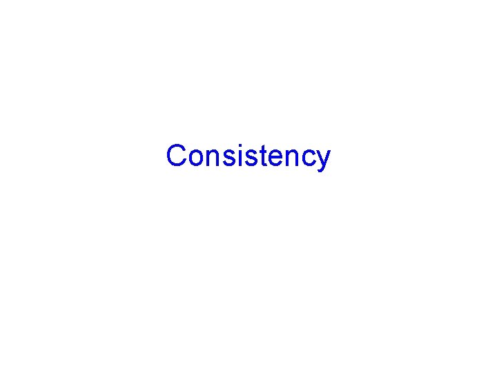 Consistency 