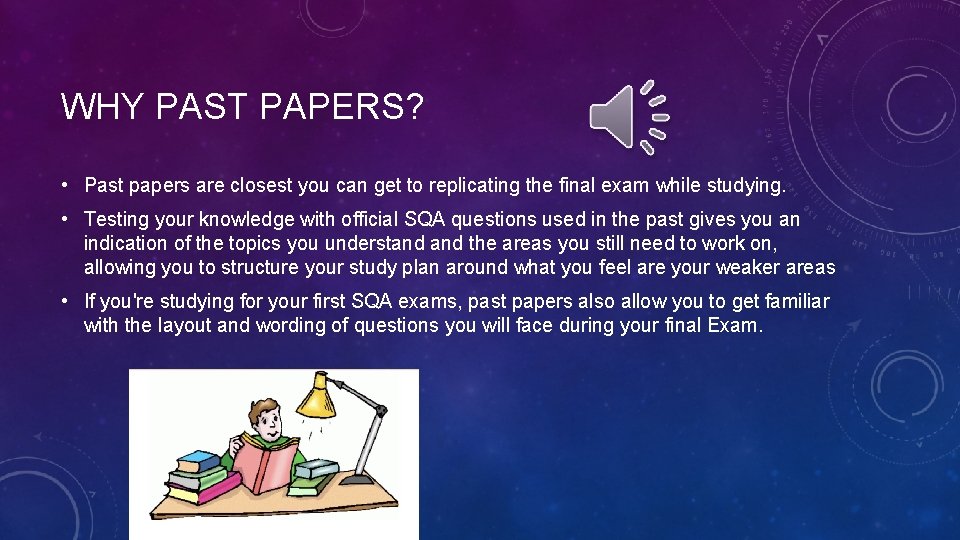 WHY PAST PAPERS? • Past papers are closest you can get to replicating the