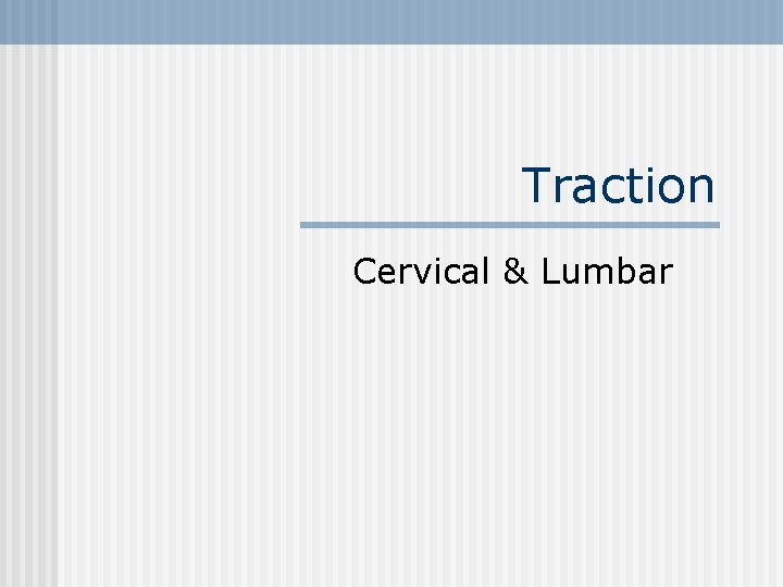 Traction Cervical & Lumbar 