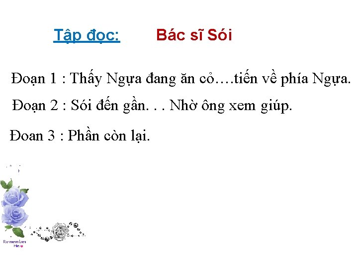 Tập đọc: Bác sĩ Sói Đoạn 1 : Thấy Ngựa đang ăn cỏ…. tiến