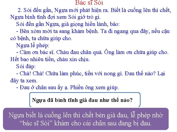 Bác sĩ Sói 2. Sói đến gần, Ngựa mới phát hiện ra. Biết là