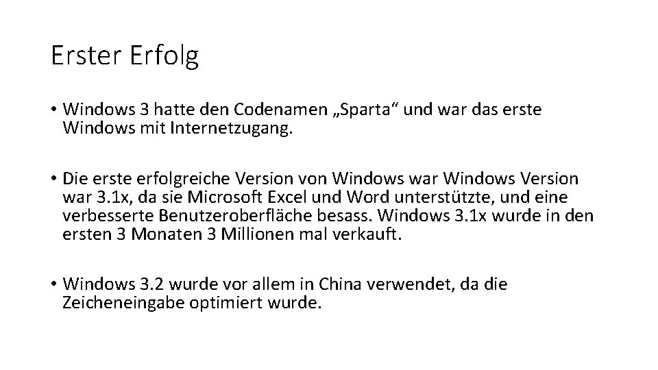 Erster Erfolg • Windows 3 hatte den Codenamen „Sparta“ und war das erste Windows