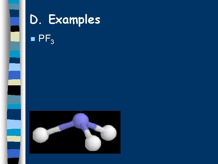 D. Examples n PF 3 