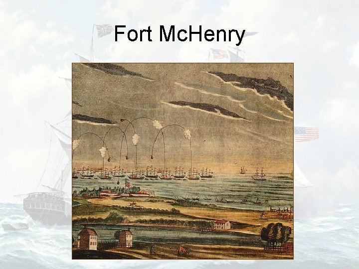 Fort Mc. Henry 