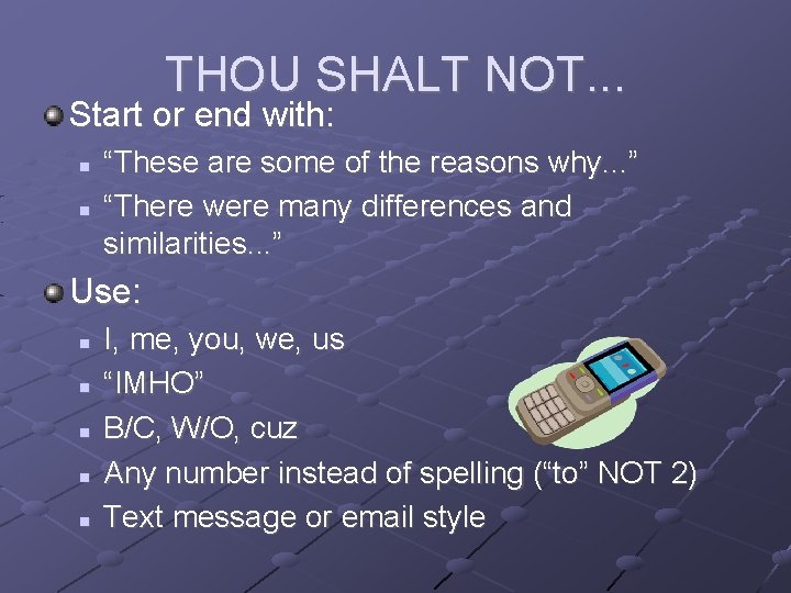 THOU SHALT NOT. . . Start or end with: “These are some of the