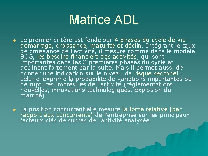 Matrice ADL u Le premier critère est fondé sur 4 phases du cycle de