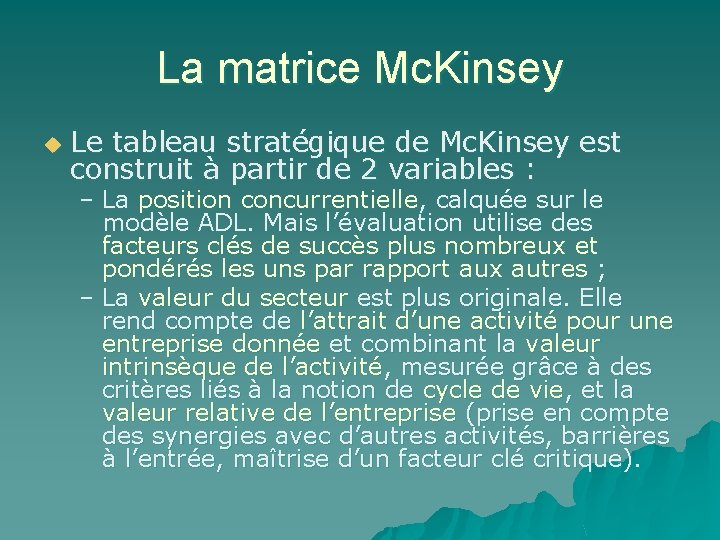 La matrice Mc. Kinsey u Le tableau stratégique de Mc. Kinsey est construit à