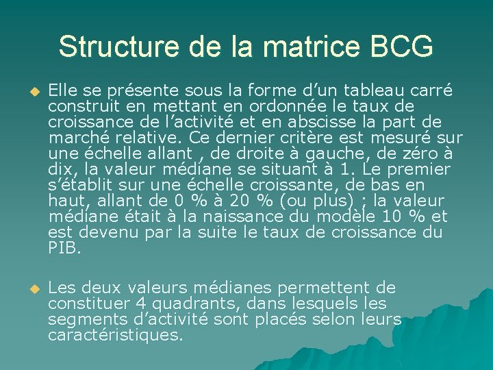 Structure de la matrice BCG u Elle se présente sous la forme d’un tableau