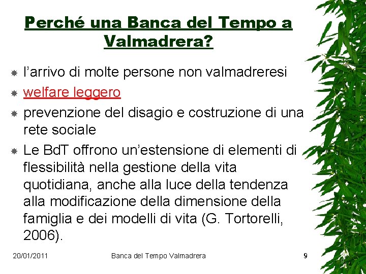 Perché una Banca del Tempo a Valmadrera? l’arrivo di molte persone non valmadreresi welfare