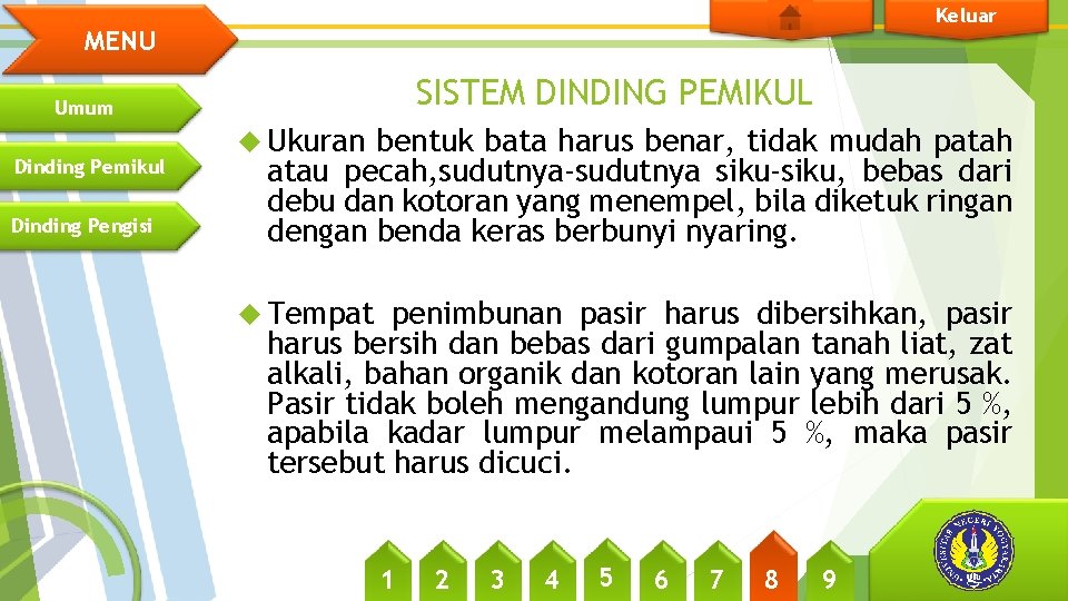 Keluar MENU SISTEM DINDING PEMIKUL Umum Dinding Pemikul Dinding Pengisi Ukuran bentuk bata harus