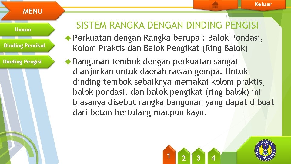 Keluar MENU Umum Dinding Pemikul Dinding Pengisi SISTEM RANGKA DENGAN DINDING PENGISI Perkuatan dengan