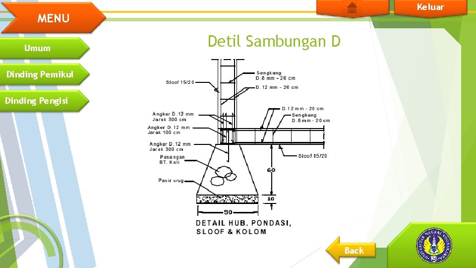 Keluar MENU Umum Detil Sambungan D Dinding Pemikul Dinding Pengisi Back 
