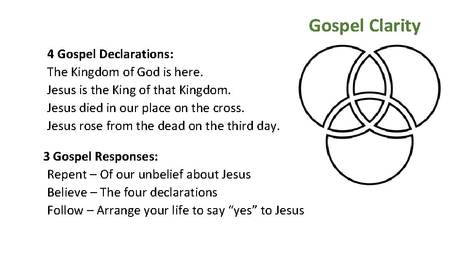 Gospel Clarity 4 Gospel Declarations: The Kingdom of God is here. Jesus is the
