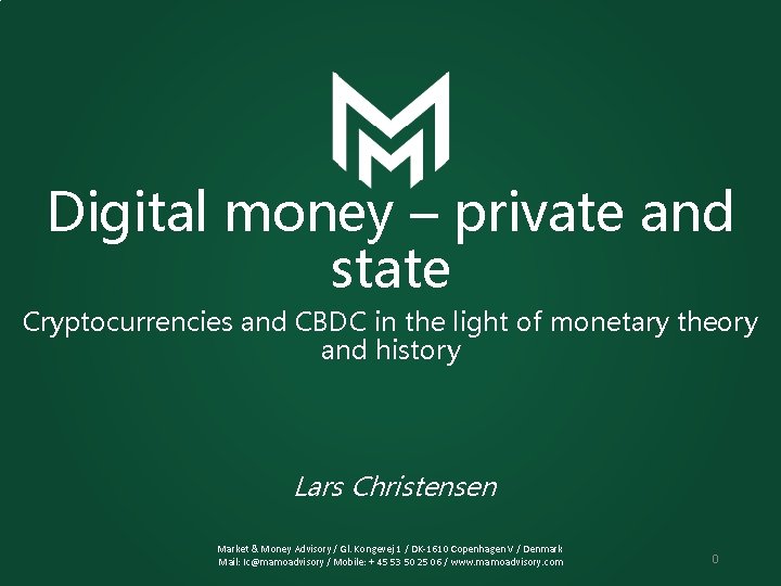 Digital money – private and state Cryptocurrencies and CBDC in the light of monetary