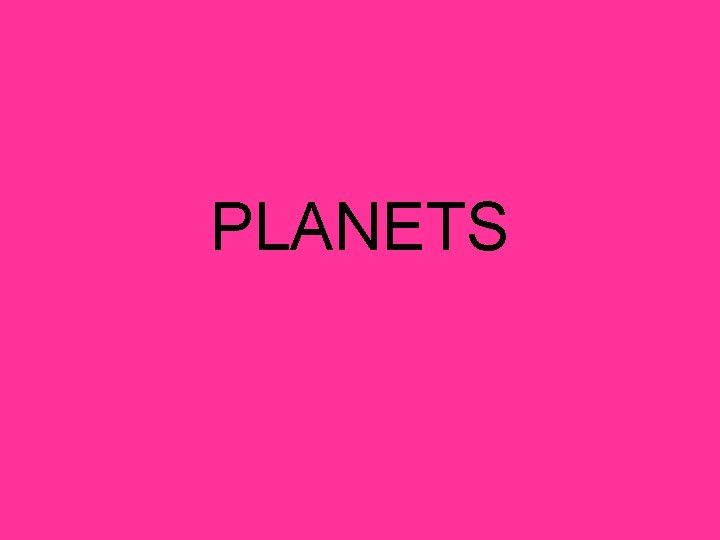 PLANETS 