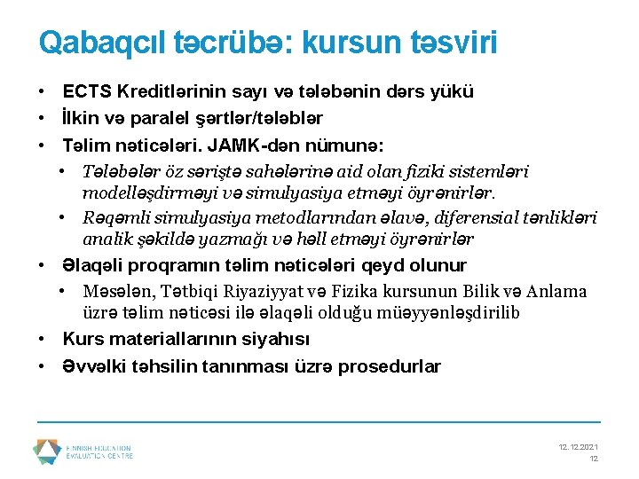 Qabaqcıl təcrübə: kursun təsviri • ECTS Kreditlərinin sayı və tələbənin dərs yükü • İlkin