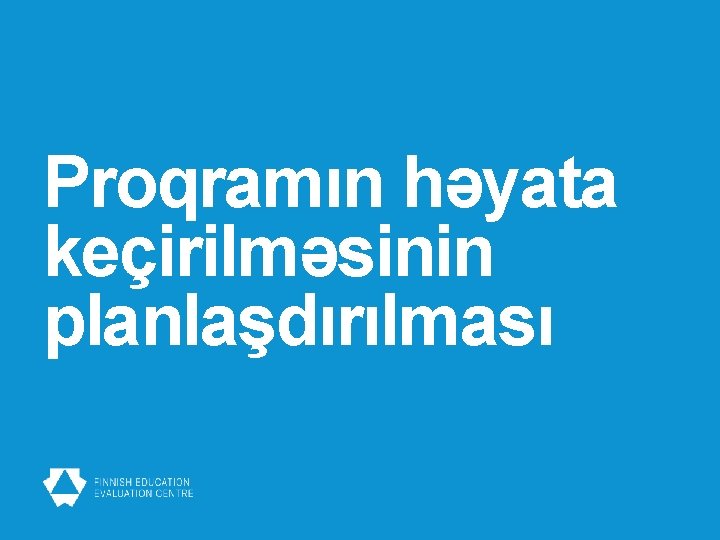 Proqramın həyata keçirilməsinin planlaşdırılması 