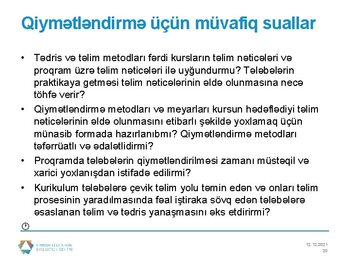 Qiymətləndirmə üçün müvafiq suallar • Tədris və təlim metodları fərdi kursların təlim nəticələri və