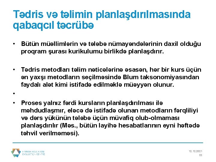 Tədris və təlimin planlaşdırılmasında qabaqcıl təcrübə • Bütün müəllimlərin və tələbə nümayəndələrinin daxil olduğu