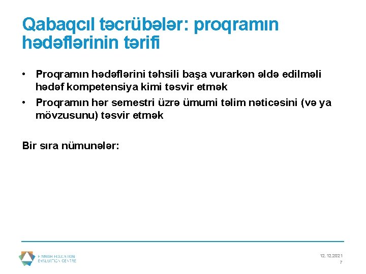 Qabaqcıl təcrübələr: proqramın hədəflərinin tərifi • Proqramın hədəflərini təhsili başa vurarkən əldə edilməli hədəf