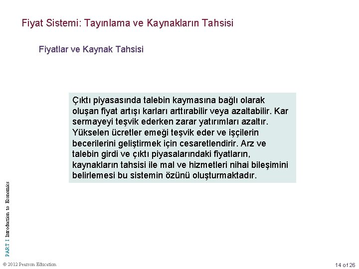 Fiyat Sistemi: Tayınlama ve Kaynakların Tahsisi Fiyatlar ve Kaynak Tahsisi PART I Introduction to