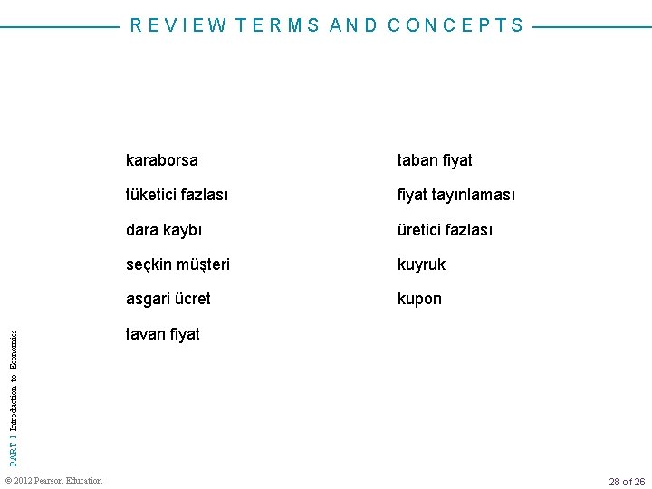 PART I Introduction to Economics REVIEW TERMS AND CONCEPTS © 2012 Pearson Education karaborsa