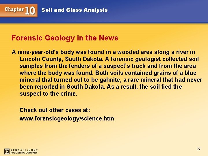 Soil and Glass Analysis Forensic Geology in the News A nine-year-old’s body was found