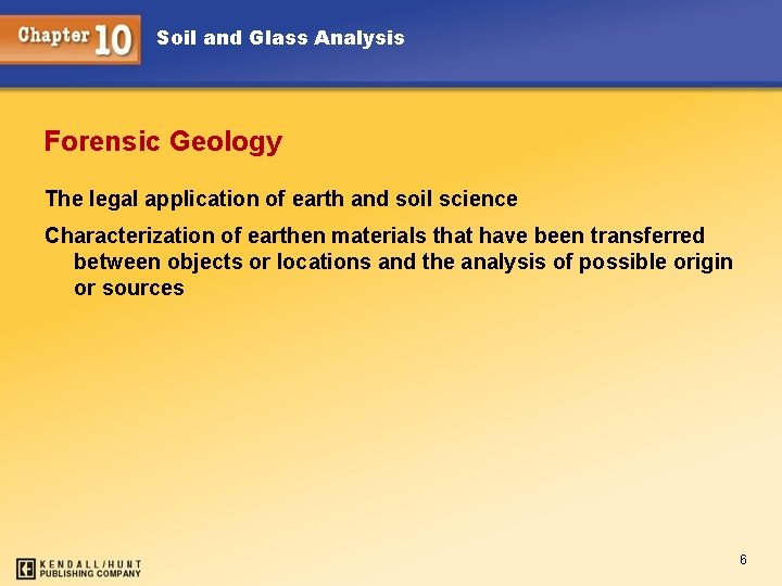 Soil and Glass Analysis Forensic Geology The legal application of earth and soil science