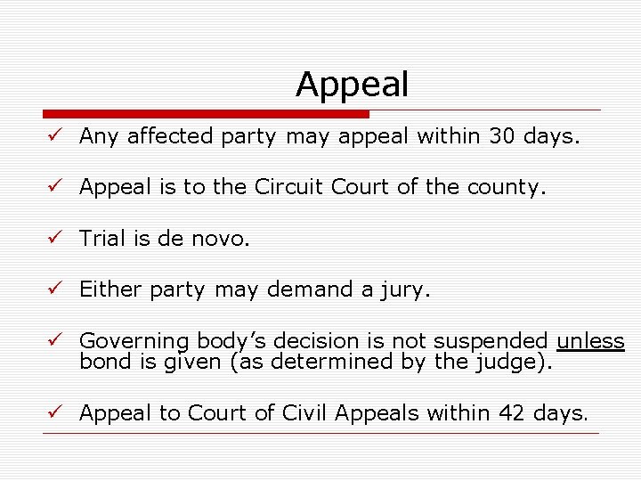 Appeal ü Any affected party may appeal within 30 days. ü Appeal is to