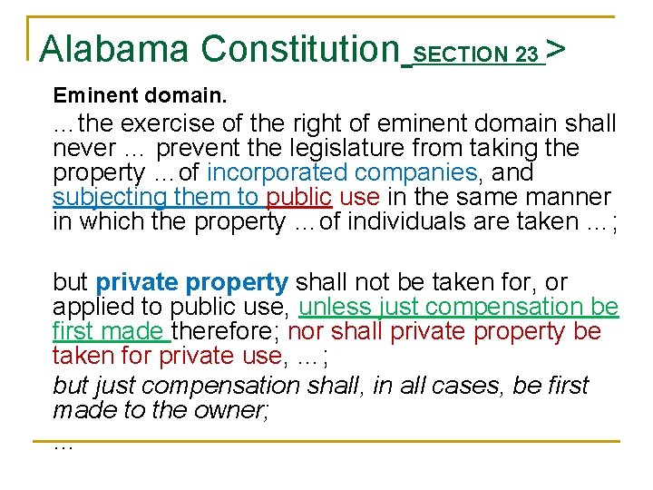 Alabama Constitution SECTION 23 > Eminent domain. …the exercise of the right of eminent