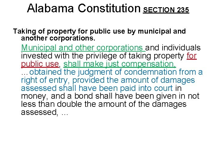 Alabama Constitution SECTION 235 Taking of property for public use by municipal and another