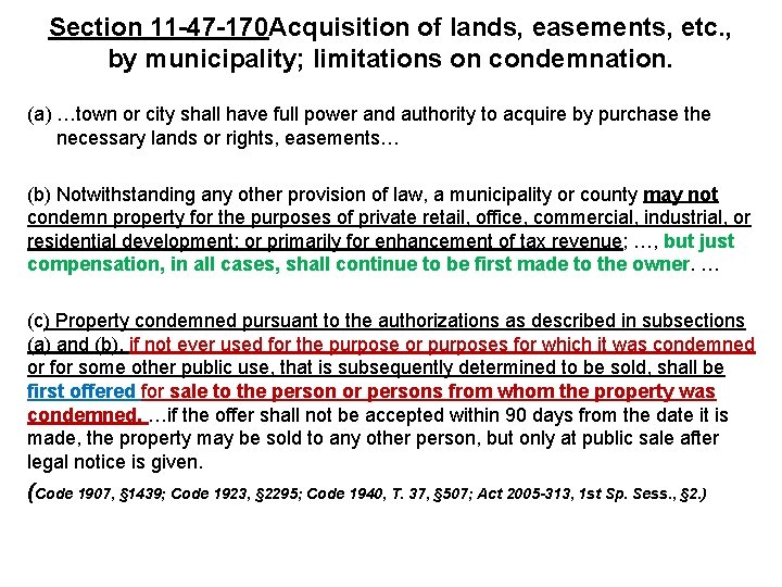 Section 11 -47 -170 Acquisition of lands, easements, etc. , by municipality; limitations on