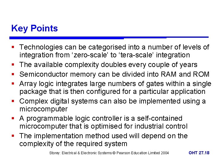 Key Points § Technologies can be categorised into a number of levels of integration