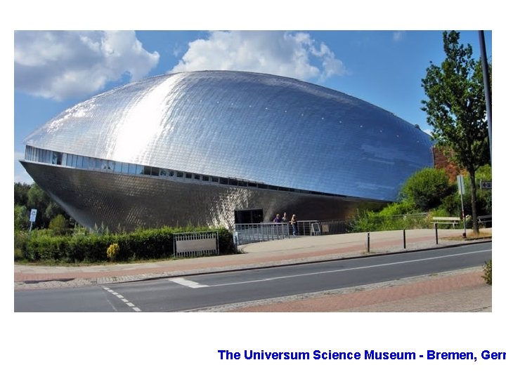 The Universum Science Museum - Bremen, Germ 